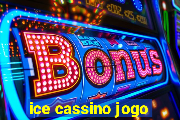 ice cassino jogo